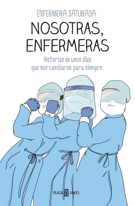 NOSOTRAS, ENFERMERAS | 9788401025716 | ENFERMERA SATURADA, | Llibreria Online de Banyoles | Comprar llibres en català i castellà online