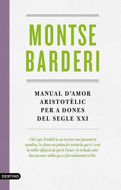 MANUAL D'AMOR ARISTOTÈLIC PER A DONES DEL SEGLE XXI | 9788497102988 | BARDERI PALAU, MONTSE | Llibreria Online de Banyoles | Comprar llibres en català i castellà online