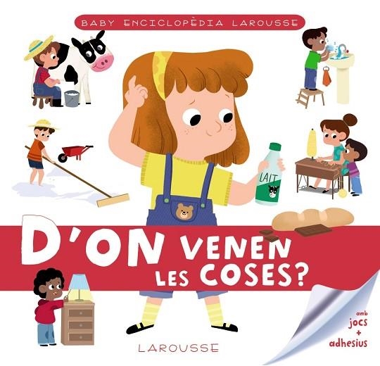 BABY ENCICLOPÈDIA. D'ON VENEN LES COSES? | 9788417720780 | LAROUSSE EDITORIAL | Llibreria Online de Banyoles | Comprar llibres en català i castellà online