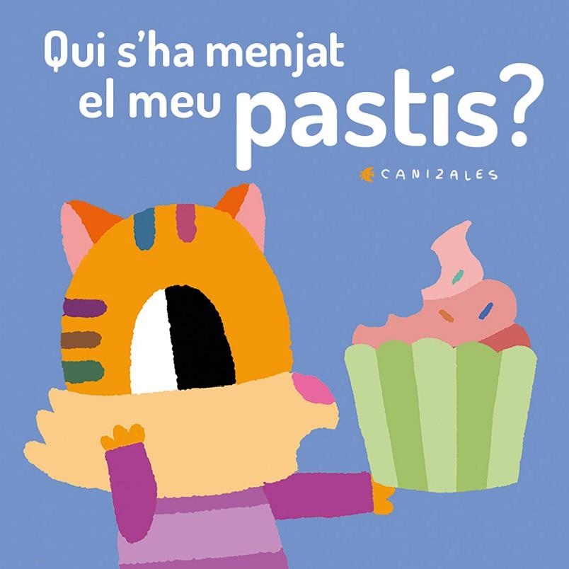 QUI S'HA MENJAT EL MEU PASTÍS? | 9788418133039 | CANIZALES | Llibreria Online de Banyoles | Comprar llibres en català i castellà online