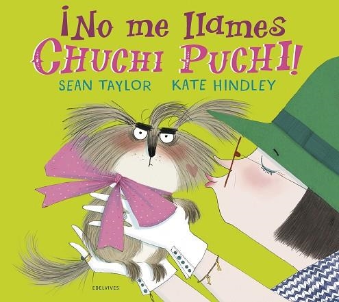 ¡NO ME LLAMES CHUCHI PUCHI! | 9788414029855 | TAYLOR, SEAN | Llibreria Online de Banyoles | Comprar llibres en català i castellà online