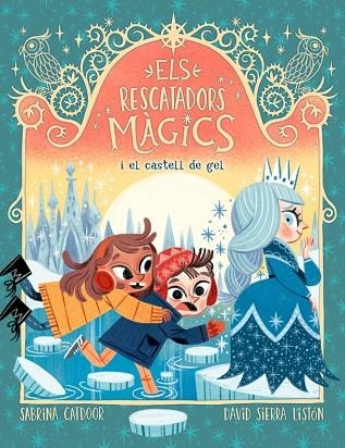 ELS RESCATADORS MÀGICS 5. I EL CASTELL DE GEL | 9788424668549 | CATDOOR, SABRINA | Llibreria Online de Banyoles | Comprar llibres en català i castellà online