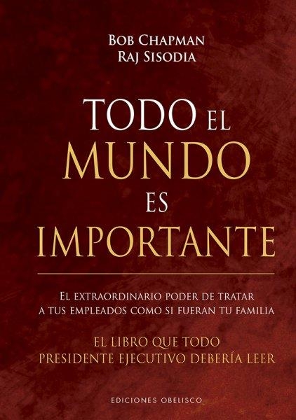 TODO EL MUNDO ES IMPORTANTE | 9788491115410 | CHAPMAN, BOB/SISODIA, RAJ | Llibreria Online de Banyoles | Comprar llibres en català i castellà online