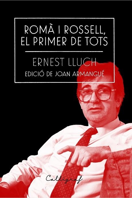 ROMÀ I ROSSELL, EL PRIMER DE TOTS | 9788412212334 | LLUCH I MARTÍN, ERNEST | Llibreria Online de Banyoles | Comprar llibres en català i castellà online