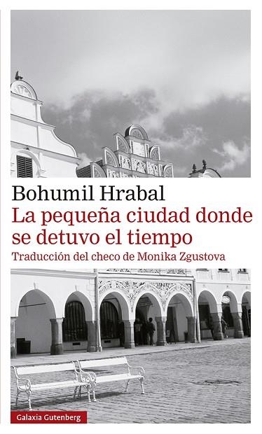 LA PEQUEÑA CIUDAD DONDE SE DETUVO EL TIEMPO- RÚSTICA | 9788418218309 | HRABAL, BOHUMIL | Llibreria Online de Banyoles | Comprar llibres en català i castellà online