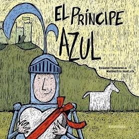 EL PRÍNCIPE AZUL. LA PRINCESA ROSA. | 9788413430386 | FRANCAVIGLIA, RICCARDO | Llibreria Online de Banyoles | Comprar llibres en català i castellà online