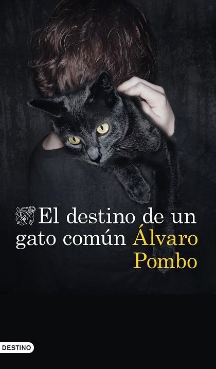 EL DESTINO DE UN GATO COMÚN | 9788423357673 | POMBO, ÁLVARO | Llibreria Online de Banyoles | Comprar llibres en català i castellà online