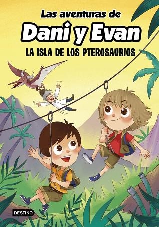 LAS AVENTURAS DE DANI Y EVAN. LA ISLA DE LOS PTEROSAURIOS | 9788408233817 | LAS AVENTURAS DE DANI Y EVAN | Llibreria Online de Banyoles | Comprar llibres en català i castellà online