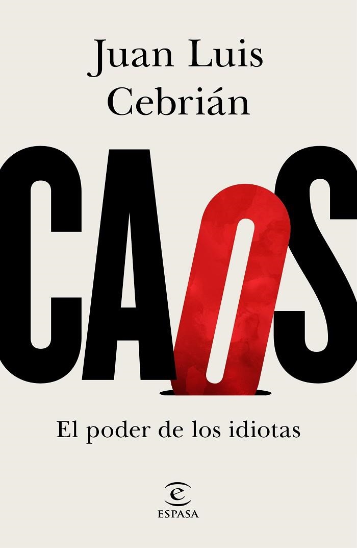 CAOS. EL PODER DE LOS IDIOTAS | 9788467061062 | CEBRIÁN, JUAN LUIS | Llibreria Online de Banyoles | Comprar llibres en català i castellà online