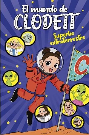 SUPERLÍO EXTRATERRESTRE (EL MUNDO DE CLODETT 6) | 9788418038761 | CLODETT, | Llibreria Online de Banyoles | Comprar llibres en català i castellà online