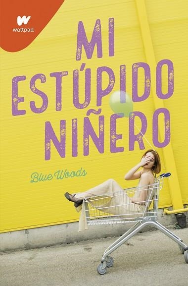 MI ESTÚPIDO NIÑERO | 9788418318054 | BLUE WOODS | Llibreria Online de Banyoles | Comprar llibres en català i castellà online