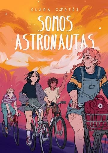 SOMOS ASTRONAUTAS | 9788424667573 | CORTÉS, CLARA | Llibreria L'Altell - Llibreria Online de Banyoles | Comprar llibres en català i castellà online - Llibreria de Girona