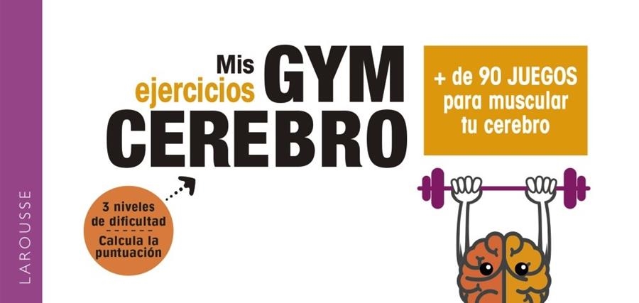 MIS EJERCICIOS GYM CEREBRO | 9788417720001 | LAROUSSE EDITORIAL | Llibreria Online de Banyoles | Comprar llibres en català i castellà online