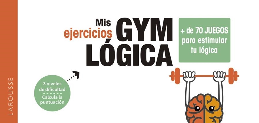 MIS EJERCICIOS GYM LÓGICA | 9788417720896 | LAROUSSE EDITORIAL | Llibreria Online de Banyoles | Comprar llibres en català i castellà online