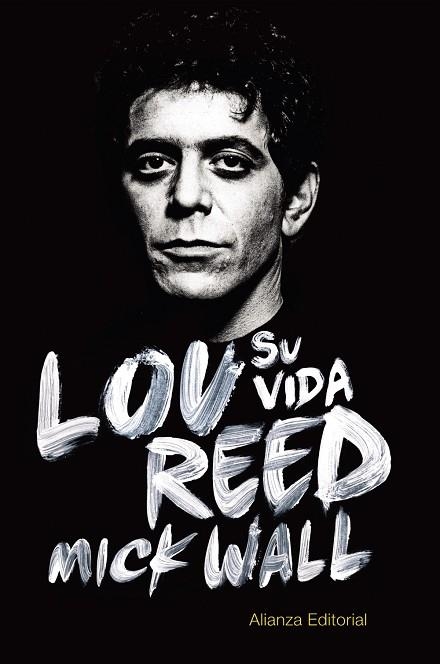 LOU REED: SU VIDA | 9788420688961 | WALL, MICK | Llibreria Online de Banyoles | Comprar llibres en català i castellà online