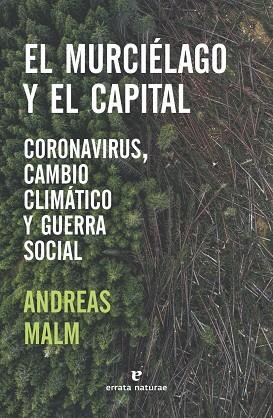 MURCIÉLAGO Y EL CAPITAL, EL | 9788417800680 | MALM, ANDREAS | Llibreria Online de Banyoles | Comprar llibres en català i castellà online