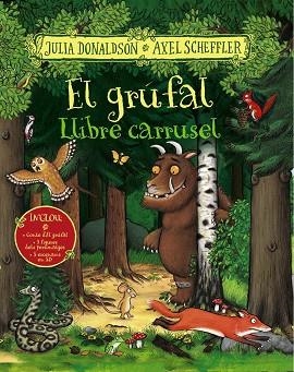 GRÚFAL. LLIBRE CARRUSEL, EL | 9788499062525 | DONALDSON, JULIA | Llibreria Online de Banyoles | Comprar llibres en català i castellà online