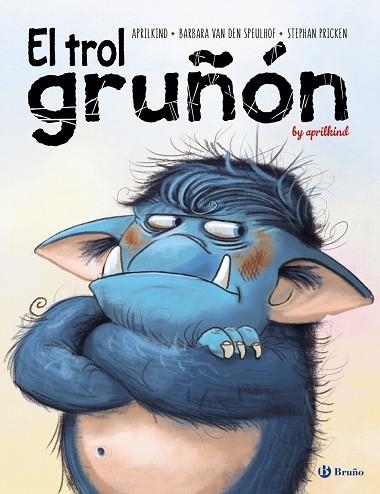 EL TROL GRUÑÓN | 9788469628539 | VAN DEN SPEULHOF, BARBARA/APRILKIND | Llibreria Online de Banyoles | Comprar llibres en català i castellà online