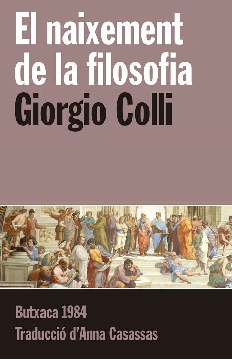 NAIXEMENT DE LA FILOSOFIA, EL | 9788415091226 | COLLI, GIORGIO | Llibreria Online de Banyoles | Comprar llibres en català i castellà online