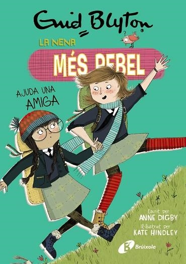 NENA MÉS REBEL AJUDA UNA AMIGA, LA | 9788499063461 | BLYTON, ENID/DIGBY, ANNE | Llibreria Online de Banyoles | Comprar llibres en català i castellà online