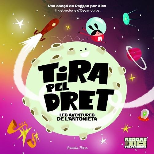 TIRA PEL DRET. LES AVENTURES DE L'ANTONIETA | 9788418135576 | JULVE GIL, ÒSCAR/THE PENGUINS | Llibreria Online de Banyoles | Comprar llibres en català i castellà online