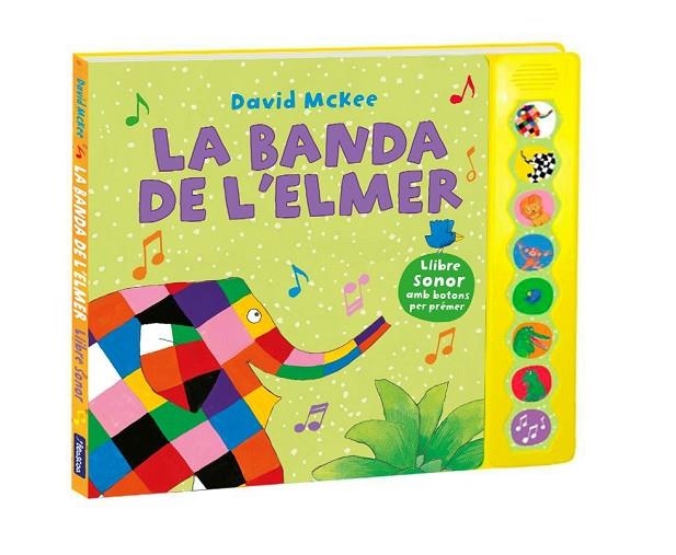 LA BANDA DE L'ELMER (L'ELMER. LLIBRE DE SONS) | 9788448855390 | MCKEE, DAVID | Llibreria Online de Banyoles | Comprar llibres en català i castellà online