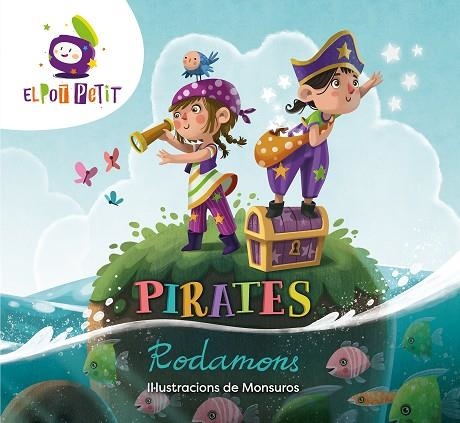 PIRATES RODAMONS | 9788418318337 | EL POT PETIT,/MONSUROS, | Llibreria Online de Banyoles | Comprar llibres en català i castellà online