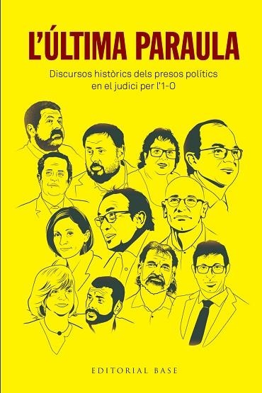 L'ÚLTIMA PARAULA. DISCURSOS HISTÒRICS DELS PRESOS POLÍTICS EN EL JUDICI PER L'1- | 9788417759384 | JUNQUERAS I VIES, ORIOL/ROMEVA I RUEDA, RAÜL/FORN I CHIARIELLO, JOAQUIM/TURULL I NEGRE, JORDI/RULL I | Llibreria Online de Banyoles | Comprar llibres en català i castellà online