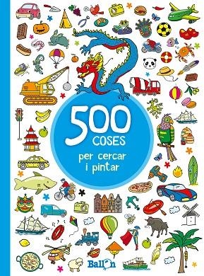 500 COSES PER CERCAR I PINTAR - BLAU | 9789463077897 | BALLON | Llibreria Online de Banyoles | Comprar llibres en català i castellà online