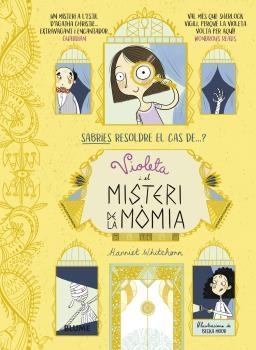 VIOLETA I EL MISTERI DE LA MÒMIA | 9788418459160 | WHITEHORN, HARRIET/MOOR, BECKA | Llibreria Online de Banyoles | Comprar llibres en català i castellà online