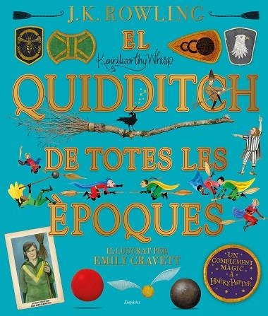 EL QUIDDITCH DE TOTES LES ÈPOQUES (IL·LUSTRAT) | 9788417879426 | ROWLING, J.K. | Llibreria Online de Banyoles | Comprar llibres en català i castellà online