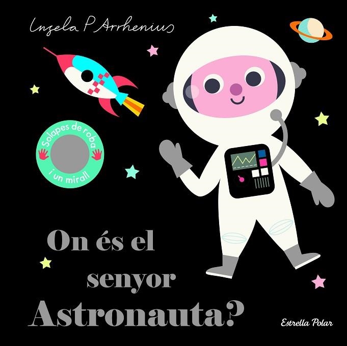 ON ÉS EL SENYOR ASTRONAUTA? | 9788418134753 | ARRHENIUS, INGELA P. | Llibreria L'Altell - Llibreria Online de Banyoles | Comprar llibres en català i castellà online - Llibreria de Girona