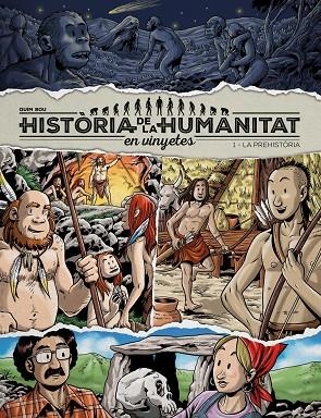 HISTÒRIA DE LA HUMANITAT EN VINYETES VOL.1: LA PREHISTÒRIA | 9788417956912 | BOU, QUIM | Llibreria Online de Banyoles | Comprar llibres en català i castellà online