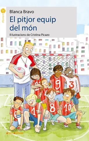 EL PITJOR EQUIP DEL MÓN | 9788417599515 | BRAVO CELA, BLANCA | Llibreria Online de Banyoles | Comprar llibres en català i castellà online