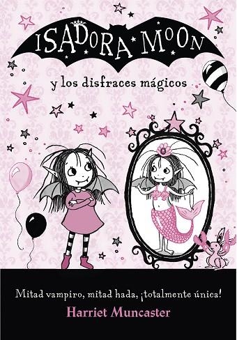 ISADORA MOON Y LOS DISFRACES MÁGICOS (ISADORA MOON) | 9788420487649 | MUNCASTER, HARRIET | Llibreria Online de Banyoles | Comprar llibres en català i castellà online