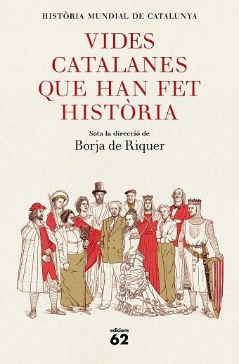 VIDES CATALANES QUE HAN FET HISTÒRIA | 9788429778847 | BORJA DE RIQUER (DIRECTOR) | Llibreria Online de Banyoles | Comprar llibres en català i castellà online