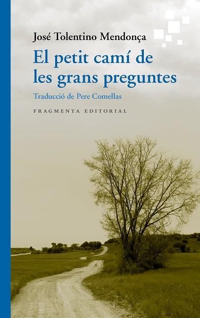 EL PETIT CAMÍ DE LES GRANS PREGUNTES | 9788417796389 | TOLENTINO MENDONÇA, JOSÉ | Llibreria Online de Banyoles | Comprar llibres en català i castellà online