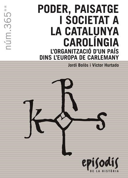 PODER, PAISATGE I SOCIETAT A LA CATALUNYA CAROLÍNGIA | 9788423208593 | BOLÒS I MASCLANS, JORDI/HURTADO I CUEVAS, VÍCTOR | Llibreria Online de Banyoles | Comprar llibres en català i castellà online