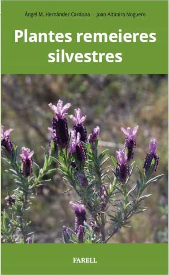 PLANTES REMEIERES SILVESTRES | 9788417116262 | HERNANDEZ CARDONA, ANGEL MANUEL/ALTIMIRA NOGUERO, JOAN | Llibreria L'Altell - Llibreria Online de Banyoles | Comprar llibres en català i castellà online - Llibreria de Girona