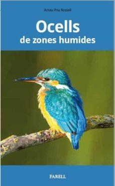 OCELLS DE ZONES HUMIDES | 9788417116255 | POU ROSSELL, ARNAU | Llibreria L'Altell - Llibreria Online de Banyoles | Comprar llibres en català i castellà online - Llibreria de Girona