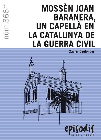 MOSSÈN JOAN BARANERA, UN CAPELLÀ EN LA CATALUNYA DE LA GUERRA CIVIL | 9788423208609 | DEULONDER I CAMINS, XAVIER | Llibreria Online de Banyoles | Comprar llibres en català i castellà online