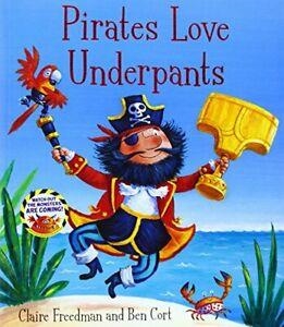 PIRATES LOVE UNDERPANTS | 9780857072658 | FREEDMAN, CLAIRE | Llibreria Online de Banyoles | Comprar llibres en català i castellà online