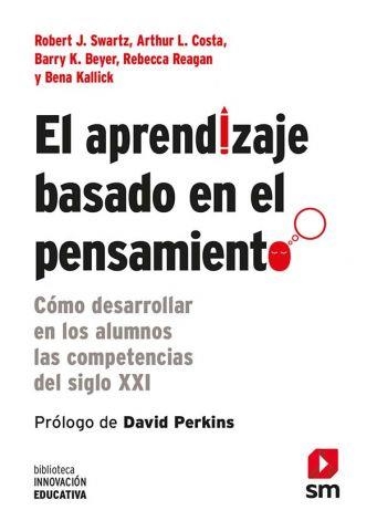 APRENDIZAJE BASADO EN EL PENSAMIENTO, EL | 9788467556124 | SWARTZ, ROBERT J./COSTA, ARTHUR L./BEYER, BARRY K./REAGAN, REBECCA/KALLICK, BENA | Llibreria Online de Banyoles | Comprar llibres en català i castellà online