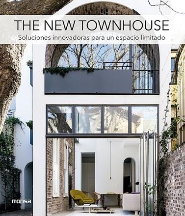 THE NEW TOWNHOUSE. SOLUCIONES INNOVADORAS PARA UN ESPACIO LIMITADO, THE | 9788417557225 | MONSA | Llibreria Online de Banyoles | Comprar llibres en català i castellà online