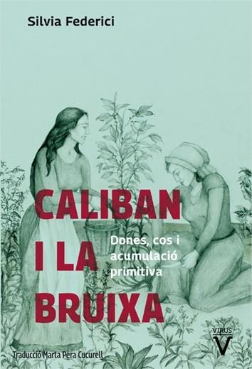 CALIBAN I LA BRUIXA | 9788492559855 | FEDERICI, SILVIA | Llibreria L'Altell - Llibreria Online de Banyoles | Comprar llibres en català i castellà online - Llibreria de Girona