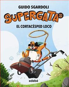 CORTACÉSPED LOCO, EL | 9788468343785 | SGARDOLI, GUIDO | Llibreria Online de Banyoles | Comprar llibres en català i castellà online