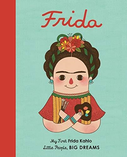 MY FIRST FRIDA KAHLO | 9781786032485 | M ISABEL SANCHEZ | Llibreria L'Altell - Llibreria Online de Banyoles | Comprar llibres en català i castellà online - Llibreria de Girona