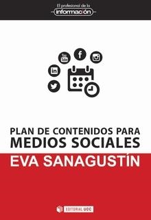 PLAN DE CONTENIDOS PARA MEDIOS SOCIALES | 9788490293492 | SANAGUSTÍN, EVA | Llibreria L'Altell - Llibreria Online de Banyoles | Comprar llibres en català i castellà online - Llibreria de Girona