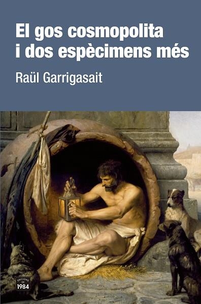 EL GOS COSMOPOLITA I DOS ESPÈCIMENS MÉS | 9788416987801 | GARRIGASAIT, RAÜL | Llibreria Online de Banyoles | Comprar llibres en català i castellà online