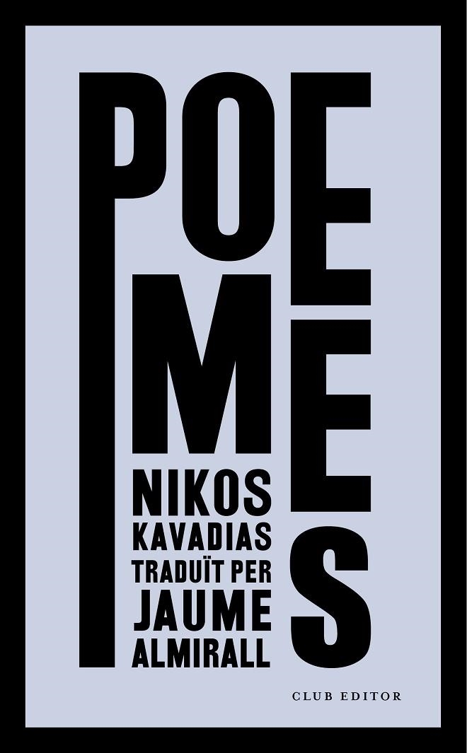 POEMES | 9788473292962 | KAVADIAS, NIKOS | Llibreria Online de Banyoles | Comprar llibres en català i castellà online